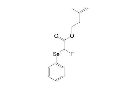 3-METHYLBUT-3-ENYL-2-FLUORO-2-(PHENYLSELANYL)-ACETATE