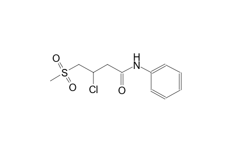 3-chloro-4-(methylsulfonyl)-N-phenylbutanamide