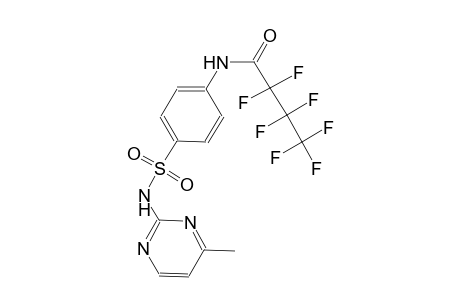 2,2,3,3,4,4,4-heptafluoro-N-(4-{[(4-methyl-2-pyrimidinyl)amino]sulfonyl}phenyl)butanamide