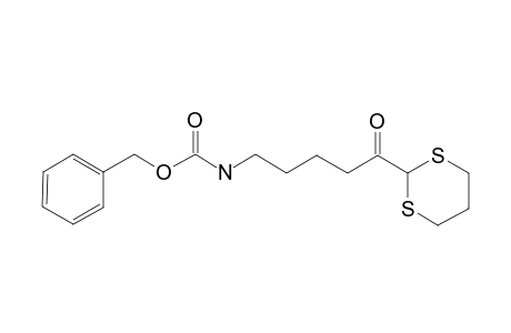 N-(benzyloxycarbonyl)-2-ylidene]-5-(1,3-dithian-2-yl)-5-oxopentylamine