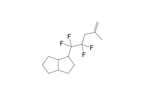 1-(1,1,2,2-tetrafluoro-4-methyl-pent-4-enyl)-1,2,3,3a,4,5,6,6a-octahydropentalene