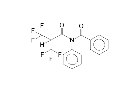 N-PHENYL-N-BENZOYL-ALPHAHYDROHEXAFLUOROISOBUTYRAMIDE