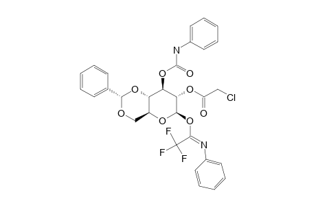 4,6-O-BENZYLIDENE-2-O-CHLOROACETYL-3-O-(N-PHENYLCARBAMOYL)-BETA-D-GLUCOPYRANOSYL-(N-PHENYL)-TRIFLUOROACETIMIDATE