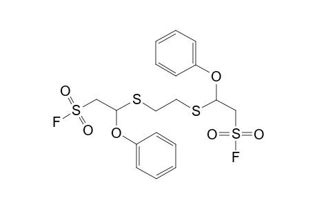 2-[2-[(2-fluorosulfonyl-1-phenoxy-ethyl)thio]ethylthio]-2-phenoxy-ethanesulfonyl fluoride