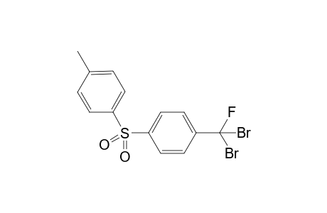 4-(Dibromofluoromethyl)phenyl 4-methylphenyl sulfone