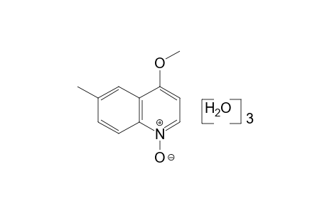 4-methoxy-6-methylquinoline, 1-oxide, trihydrate