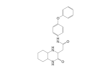 2-(3-oxodecahydro-2-quinoxalinyl)-N-(4-phenoxyphenyl)acetamide