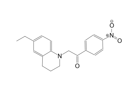 ethanone, 2-(6-ethyl-3,4-dihydro-1(2H)-quinolinyl)-1-(4-nitrophenyl)-