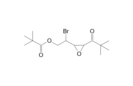 6-Bromo-7-(trimethylacetoxy)-2,2-dimethyl-4,5-epoxy-3-heptanone