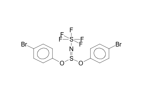 DI(4-BROMOPHENYL) N-PENTAFLUOROSULPHANYLIMIDOSULPHITE