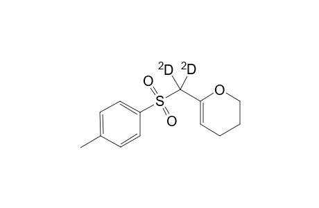 3,4-Dihydro-6-[(p-toluenesulfonyl)-[2H2]-methyl]-2H-pyran