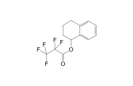 1,2,3,4-Tetrahydronaphthalen-1-yl 2,2,3,3,3-pentafluoropropanoate