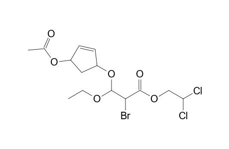 2',2'-Dichloroethyl 3-(4''-acetoxycyclopent-2''-enyloxy)-2-bromo-3-ethoxypropionate