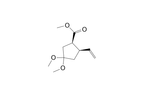 cis-Cyclopentanecarboxylic acid-, 2-ethenyl-4,4-dimethoxy-, methyl ester