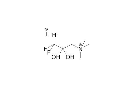 TRIMETHYL(3,3-DIFLUORO-2,2-DIHYDROXYPROPYL)AMMONIUM IODIDE