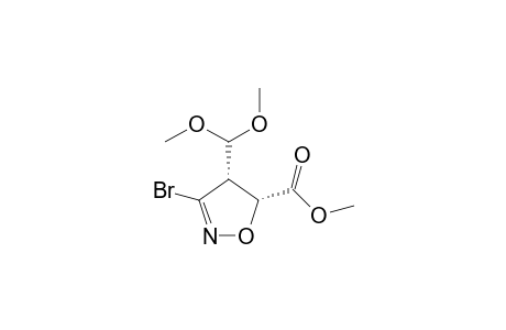 METHYL-CIS-3-BrOMO-4-DIMETHOXYMETHYL-4,5-DIHYDROISOXAZOLE-5-CARBOXYLATE