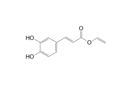 (E)-3-(3,4-dihydroxyphenyl)-2-propenoic acid ethenyl ester