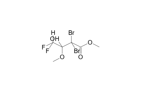 2,2-DIBROMO-4,4-DIFLUORO-3-METHOXY-3-HYDROXYBUTANOIC ACID, METHYL ESTER