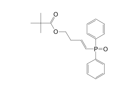 (E)-4-(DIPHENYLPHOSPHINYL)-3-BUTENYL-2,2-DIMETHYL-PROPANOATE