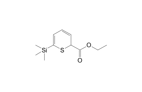 6-trimethylsilyl-2H-thiopyran-2-carboxylic acid ethyl ester