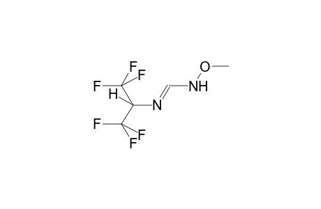 N-ALPHA-HYDROHEXAFLUOROISOPROPYL-N1-METHOXYFORMAMIDINE