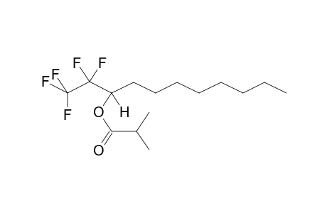 1,1,1,2,2-PENTAFLUOROUNDEC-3-YL ISOBUTYRATE