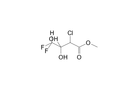 2-CHLORO-4,4-DIFLUORO-3,3-DIHYDROXYBUTANOIC ACID, METHYL ESTER