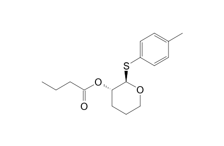 3-BUTANOYLOXY-2-(p-TOLYLTHIO)-TETRAHYDROPYRAN-3-OL;trans-ISOMER