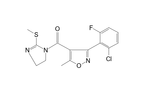 1-{[3-(2-chloro-6-fluorophenyl)-5-methyl-4-isoxazolyl]carbonyl}-2-9methylthio)-2-imidazoline