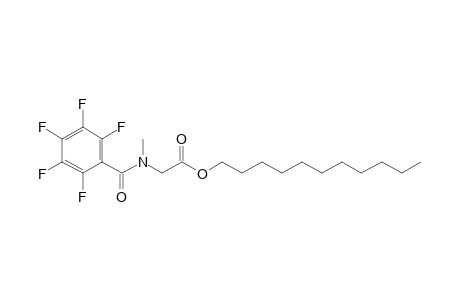 Sarcosine, N-pentafluorobenzoyl-, undecyl ester