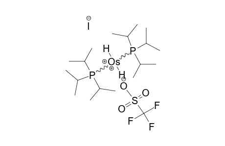 [(P-IPR3)(2)-OS-H(2)-(OSO2CF3)-I]