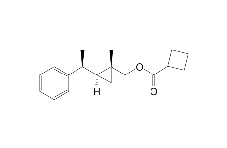 cyclobutane carboxylic acid[(1R*,2S*)-1-methyl-2-((S*)-1-phenylethyl)cyclopropyl)]methyl