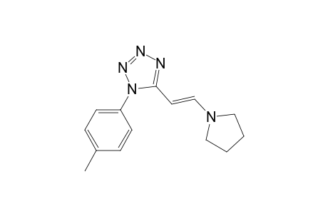 trans-5-[2-(1-pyrrolidinyl)vinyl]-1-p-tolyl-1H-tetrazole