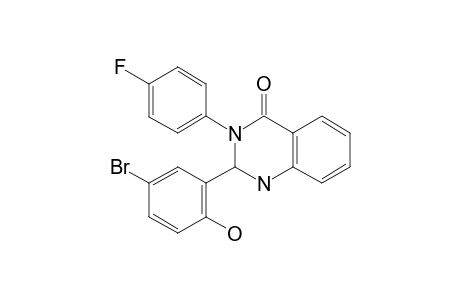 2-(5-bromo-2-hydroxyphenyl)-2,3-dihydro-3-(p-fluorophenyl)-4(1H)quinazolinone