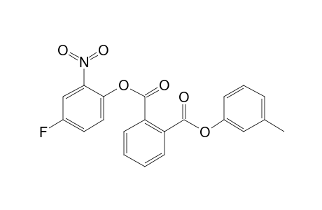 Phthalic acid, 4-fluoro-2-nitrophenyl 3-methylphenyl ester