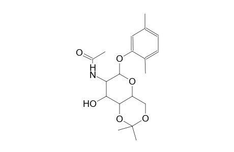 2,5-dimethylphenyl 2-(acetylamino)-2-deoxy-4,6-O-(1-methylethylidene)-beta-D-glucopyranoside