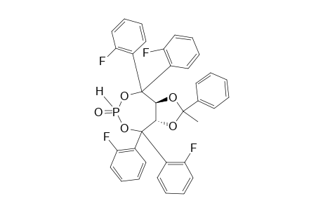 (1-R,7-R)-9-METHYL-9-PHENYL-4-HYDRIDO-4-OXO-2,2,6,6-TETRA-(2-FLUOROPHENYL)-3,5,8,10-TETRAOXA-4-PHOSPHABICYCLO-[5.3.0]-DECANE;ISOMER_1