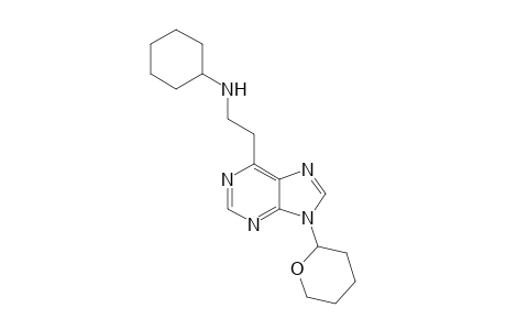 6-[2-(CYCLOHEXYLAMINO)-ETHYL]-9-(TETRAHYDROPYRAN-2-YL)-PURINE
