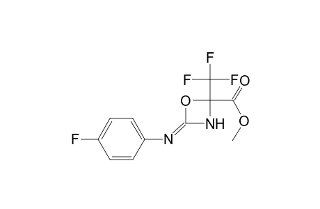 4-(4-Fluoro-phenylimino)-2-trifluoromethyl-[1,3]oxazetidine-2-carboxylic acid methyl ester