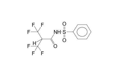 N-BENZENESULPHONYL-ALPHA-HYDROHEXAFLUOROISOBUTYRAMIDE