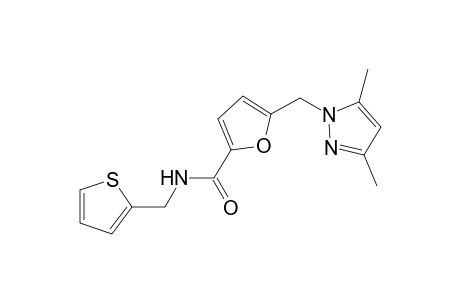 5-[(3,5-dimethyl-1H-pyrazol-1-yl)methyl]-N-(2-thienylmethyl)-2-furamide