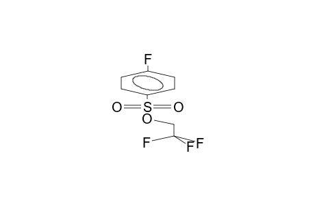 PARA-FLUOROBENZENSULPHONIC ACID, 2,2,2-TRIFLUOROETHYL ESTER