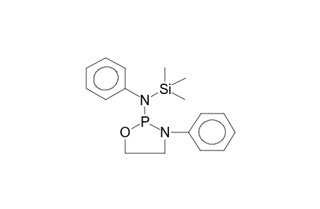 2-TRIMETHYLSILYLPHENYLAMINO-3-PHENYL-1,3,2-OXAZAPHOSPHOLANE