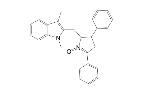 5-(1',3'-DIMETHYLINDOL-2'-YL-METHYL)-2,4-DIPHENYL-1-PYRROLINE-1-OXIDE