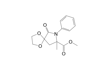 Methyl 3,3-(ethylenedioxy)-5-methyl-2-oxo-1-phenylpyrrolidine-5-carboxylate