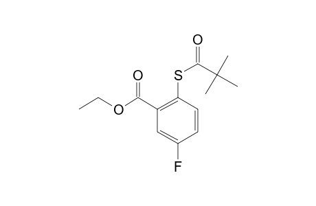 Ethyl 5-fluoro-2-mercaptobenzoate, S-trimethylacetyl-