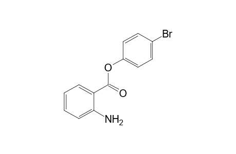 Anthranilic acid, p-bromophenyl ester