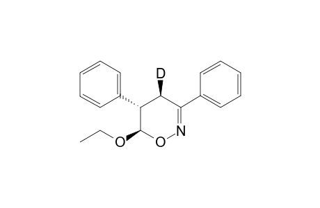 6-ETHOXY-4-DEUTERIO-3,5-DIPHENYL-5,6-DIHYDRO-4H-1,2-OXAZINE