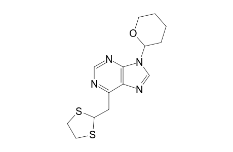 6-[(1,3-DITHIOLAN-2-YL)-METHYL]-9-(TETRAHYDROPYRAN-2-YL)-PURINE