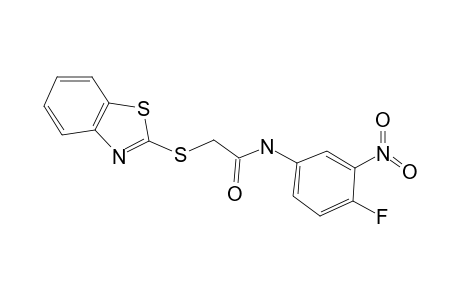 2-(Benzothiazol-2-ylsulfanyl)-N-(4-fluoro-3-nitro-phenyl)-acetamide